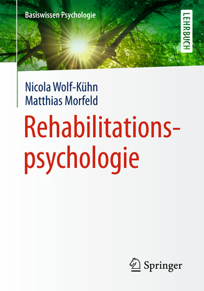 Rehabilitationspsychologie von Morfeld,  Matthias, Wolf-Kühn,  Nicola
