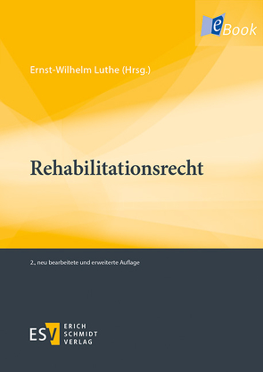 Rehabilitationsrecht von Falterbaum,  Johannes, Gutzler,  Stephan, Kirchhoff,  Guido, Luthe,  Ernst-Wilhelm, Noftz,  Wolfgang, Oppermann,  Dagmar, Palsherm,  Ingo, Schlegel,  Rainer, Schütte,  Wolfgang, Stähler,  Thomas, Udsching,  Peter, Welti,  Felix, Wiesner,  Reinhard