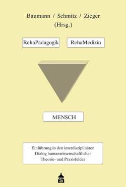 RehaPädagogik – RehaMedizin – Mensch von Baumann,  Menno, Schmitz,  Carmen, Zieger,  Andreas