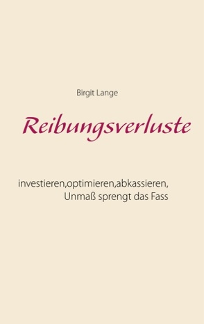 Reibungsverluste von Lange,  Birgit
