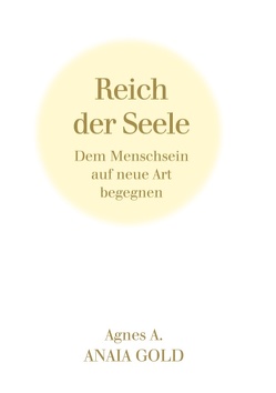 Reich der Seele von A.,  Agnes