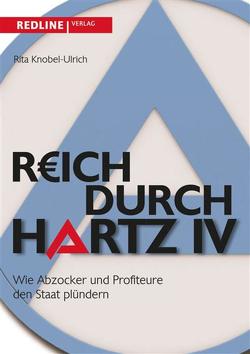 Reich durch Hartz IV von Knobel-Ulrich,  Rita