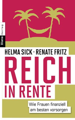 Reich in Rente von Fritz,  Renate, Sick,  Helma