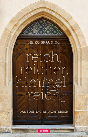 reich, reicher, himmelreich von Bräuning,  Heiko