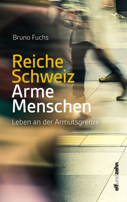 Reiche Schweiz – Arme Menschen von Fuchs,  Bruno