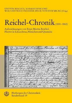 Reichel-Chronik (1831–1863) von Berlich,  Steffen, Hein,  Markus, Speck von Sternburg,  Wolf-Dietrich