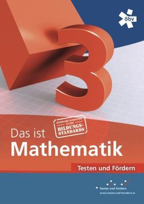 Reichel – Das ist Mathematik 3. Testen und Fördern, Arbeitsheft von Fischer,  Andreas, Reichel,  Hans-Christian