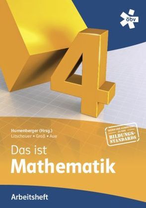 Reichel Das ist Mathematik 4, Arbeitsheft von Aue,  Vera, Groß,  Herbert, Humenberger,  Hans, Litschauer,  Dieter