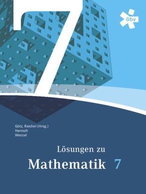 Reichel Mathematik 7, Lösungen von Götz,  Stefan, Hanisch,  Günter, Reichel,  Hans-Christian, Wenzel,  Claudia