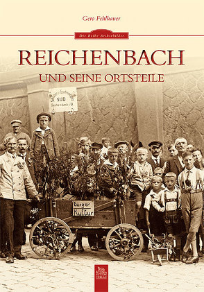 Reichenbach und seine Ortsteile von Fehlhauer,  Gero