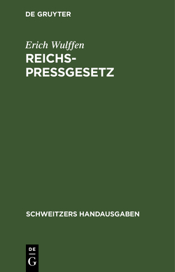 Reichs-Pressgesetz von Wulffen,  Erich