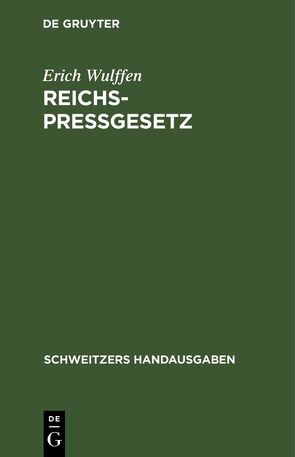 Reichs-Pressgesetz von Wulffen,  Erich