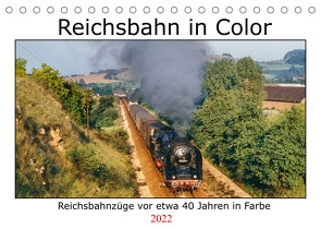 Reichsbahn Colors (Tischkalender 2022 DIN A5 quer) von Dietsch,  Manfred