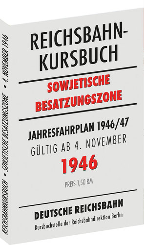 Reichsbahnkursbuch der sowjetischen Besatzungszone – gültig ab 4. November 1946 von Rockstuhl,  Harald