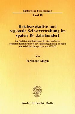 Reichsexekutive und regionale Selbstverwaltung im späten 18. Jahrhundert. von Magen,  Ferdinand