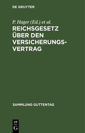 Reichsgesetz über den Versicherungsvertrag von Bruck,  E., Hager,  P.