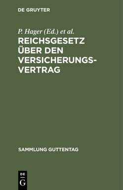 Reichsgesetz über den Versicherungsvertrag von Bruck,  E., Hager,  P.