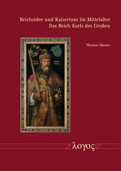 Reichsidee und Kaisertum im Mittelalter von Diester,  Thomas