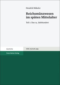 Reichsmünzwesen im späten Mittelalter von Mäkeler,  Hendrik