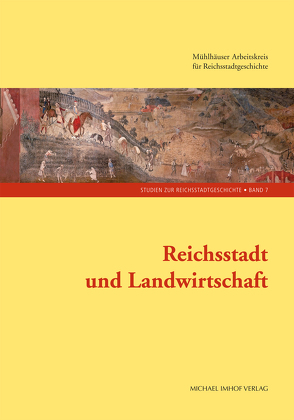 Reichsstadt und Landwirtschaft von Guggenheimer,  Dorothee, Sonderegger,  Stefan, Wittmann,  Helge