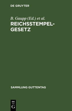 Reichsstempelgesetz von Gaupp,  B., Loeck,  P.