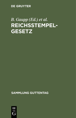 Reichsstempelgesetz von Gaupp,  B., Loeck,  P.