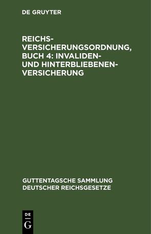 Reichsversicherungsordnung, Buch 4: Invaliden- und Hinterbliebenen-versicherung von Follmann,  H., Jaup,  B.