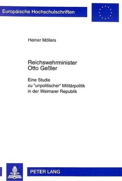 Reichswehrminister Otto Geßler von Möllers,  Heiner