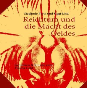 Reichtum und die Macht des Geldes von Bartz,  Sieglinde, Lind,  Siggi