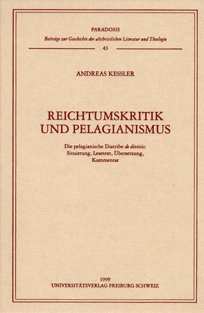 Reichtumskritik und Pelagiantismus von Kessler,  Andreas