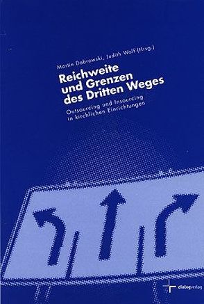 Reichweite und Grenzen des Dritten Weges von Darbrowski,  Martin, Wolf,  Judith