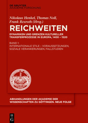 Reichweiten / Internationale Stile – Voraussetzungen, soziale Verankerungen, Fallstudien von Henkel,  Nikolaus, Noll,  Thomas, Rexroth,  Frank