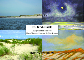 Reif für die Inseln von Karl,  Ludwig, Petersen,  Hans-Christian, Schlote,  Gina