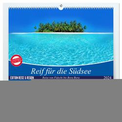 Reif für die Südsee. Reise von Fidschi bis Bora Bora (hochwertiger Premium Wandkalender 2024 DIN A2 quer), Kunstdruck in Hochglanz von Stanzer,  Elisabeth