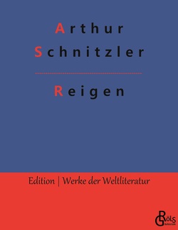 Reigen von Gröls-Verlag,  Redaktion, Schnitzler,  Arthur