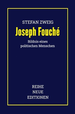 Reihe Neue Editionen / Stefan Zweig: Joseph Fouché von Neue Editionen,  Reihe, Zweig,  Stefan