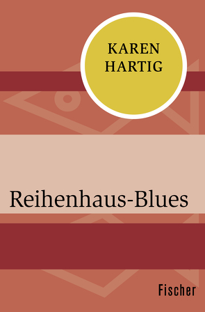 Reihenhaus-Blues von Hartig,  Karen