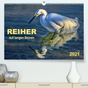 Reiher – auf langen Beinen (Premium, hochwertiger DIN A2 Wandkalender 2021, Kunstdruck in Hochglanz) von Roder,  Peter