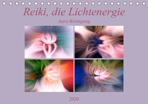 Reiki, die Lichtenergie – Aura-Reinigung (Tischkalender 2020 DIN A5 quer) von Altenburger,  Monika