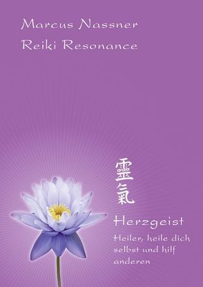 Reiki Resonance Herzgeist von Nassner,  Markus