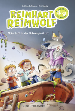 Reimhart Reimwolf – Dicke Luft in der Schlampir-Gruft von Hennig,  Dirk, Seltmann,  Christian