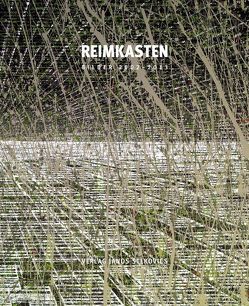 Reimkasten. Bilder 2002-2013 von Gillen,  Eckhart J., Haeder,  Alexander, Penzel,  Joachim, Reimkasten,  Ulrich