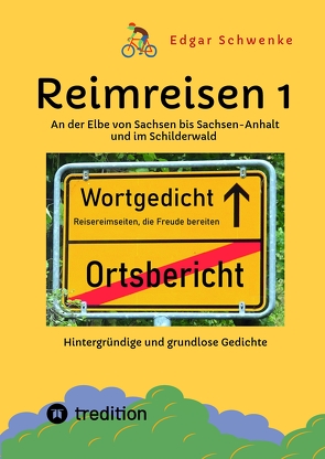 Reimreisen 1 – Von Ortsnamen und Ortsansichten zu hintergründigen und grundlosen Gedichten mit Sprachwitz von Haeseler,  Barbara, Johannsen,  Gunnar, Schwenke,  Edgar