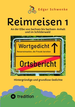 Reimreisen 1 – Von Ortsnamen und Ortsansichten zu hintergründigen und grundlosen Gedichten mit Sprachwitz von Haeseler,  Barbara, Johannsen,  Gunnar, Schwenke,  Edgar