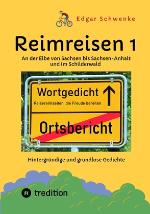 Reimreisen 1 – Von Ortsnamen und Ortsansichten zu hintergründigen und grundlosen Gedichten mit Sprachwitz von Haeseler,  Barbara, Johannsen,  Gunnar, Schwenke,  Edgar