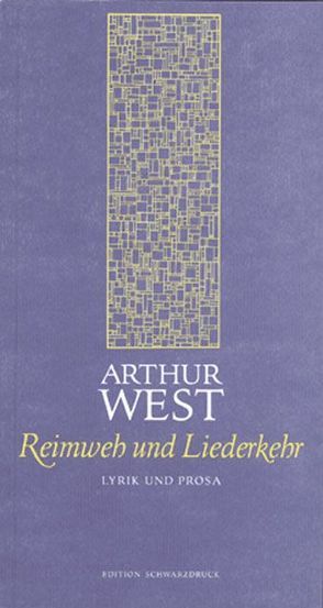Reimweh und Liederkehr von Unger,  Heinz R., West,  Arthur