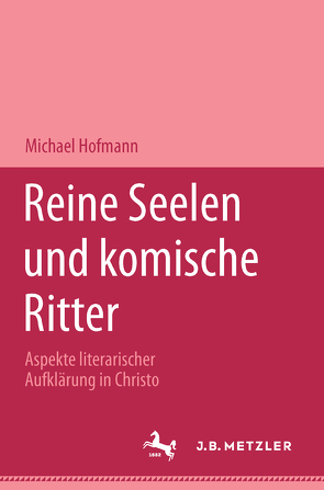 Reine Seelen und komische Ritter von Hofmann,  Michael