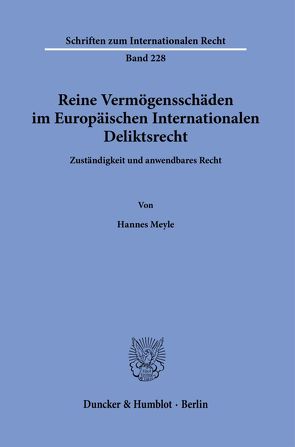Reine Vermögensschäden im Europäischen Internationalen Deliktsrecht. von Meyle,  Hannes