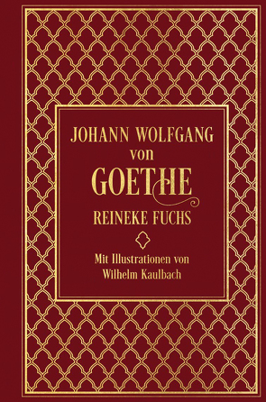 Reineke Fuchs von Goethe,  Johann Wolfgang von