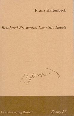 Reinhard Priessnitz. Der stille Rebell von Kaltenbeck,  Franz